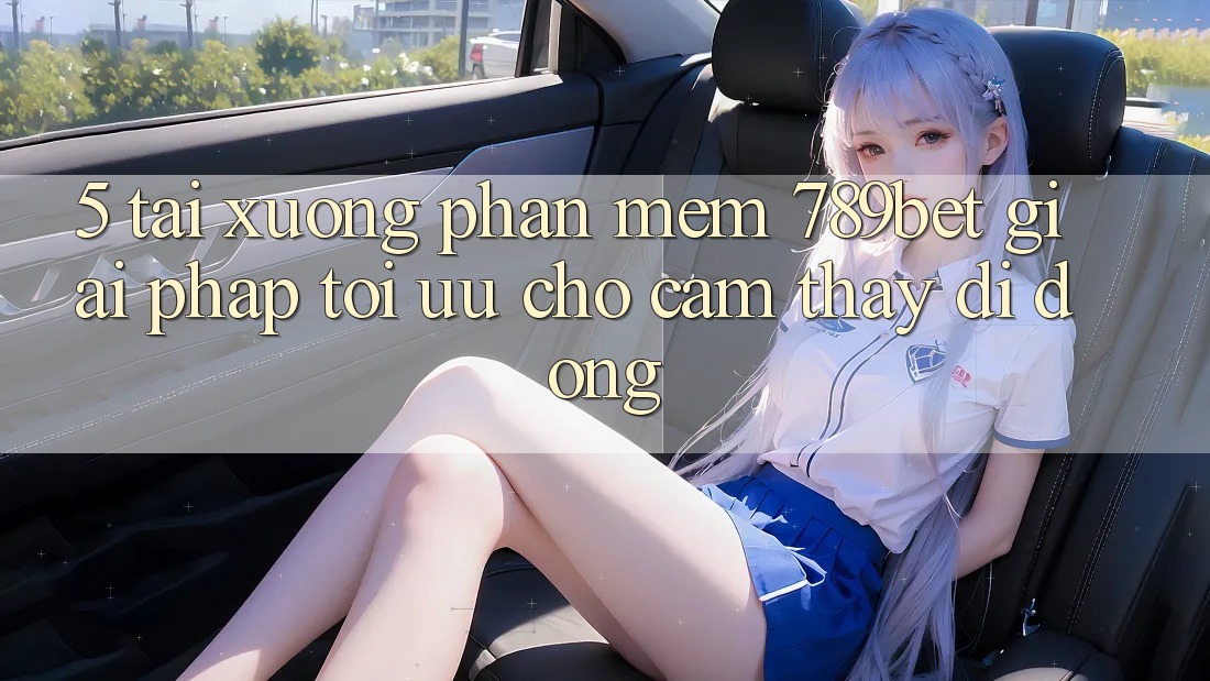 5. Tải xuống Phần mềm 789bet - Giải Pháp Tối Ưu Cho Cảm thấy Di Động 5. Tải xuống Phần mềm 789bet - Giải Pháp Tối Ưu Cho Cảm thấy Di Động
