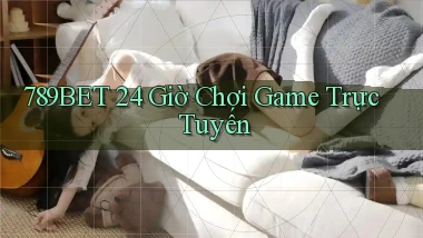 789bet 24 giờ chơi game trực tuyến
