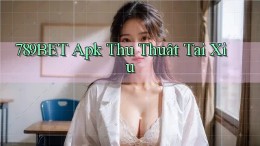 789bet  apk thủ thuật tài xỉu