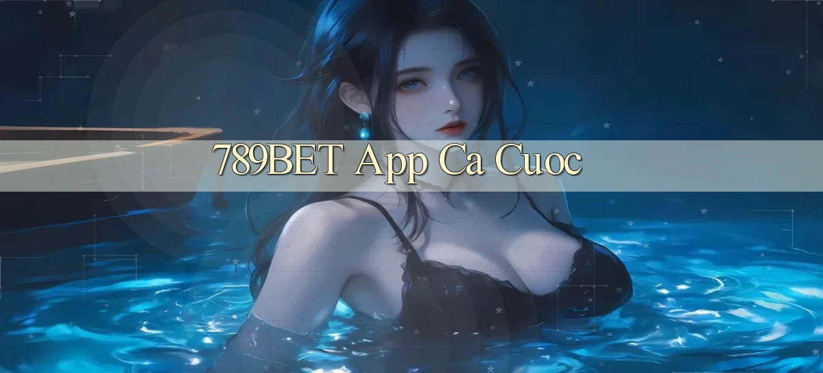 789bet app ca cuoc