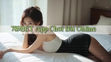 789bet app chơi bài online