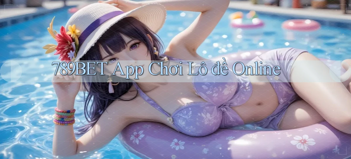 789bet app chơi lô đề online