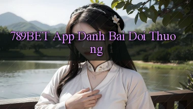 789bet app đánh bài đổi thưởng