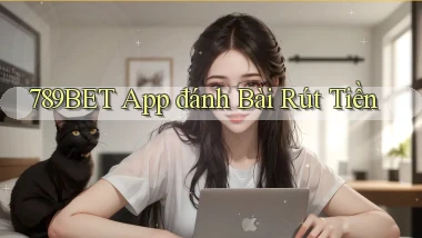 789bet app đánh bài rút tiền
