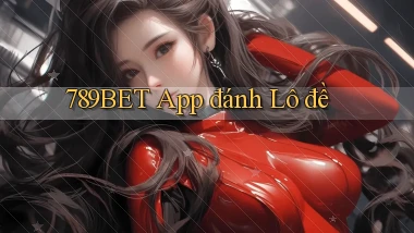789bet app đánh lô đề
