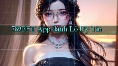 789bet app đánh lô uy tín