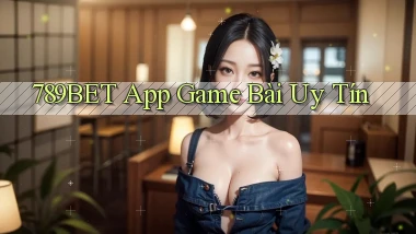 789bet app game bài uy tín
