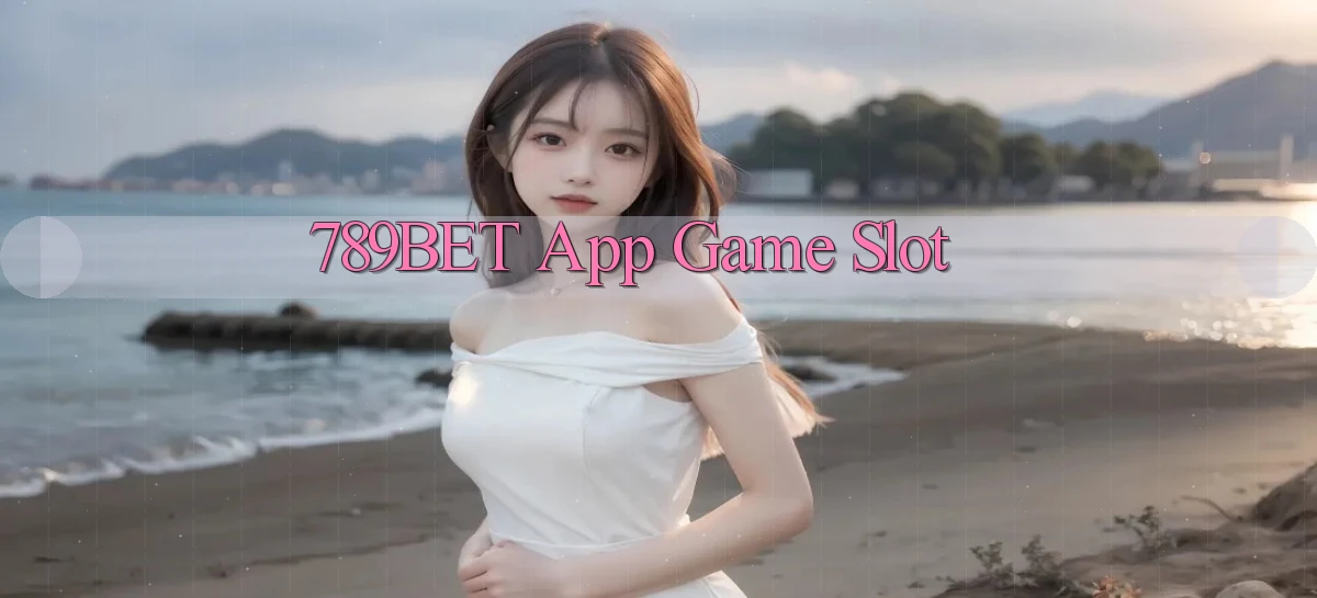 789bet app game slot