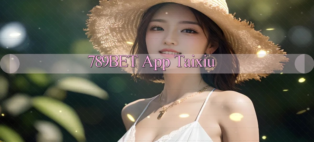 789bet app taixiu