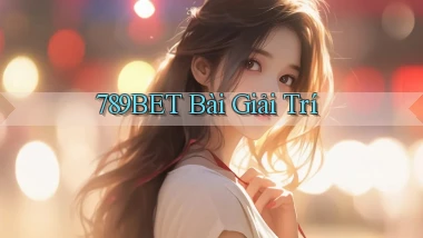 789bet bài giải trí