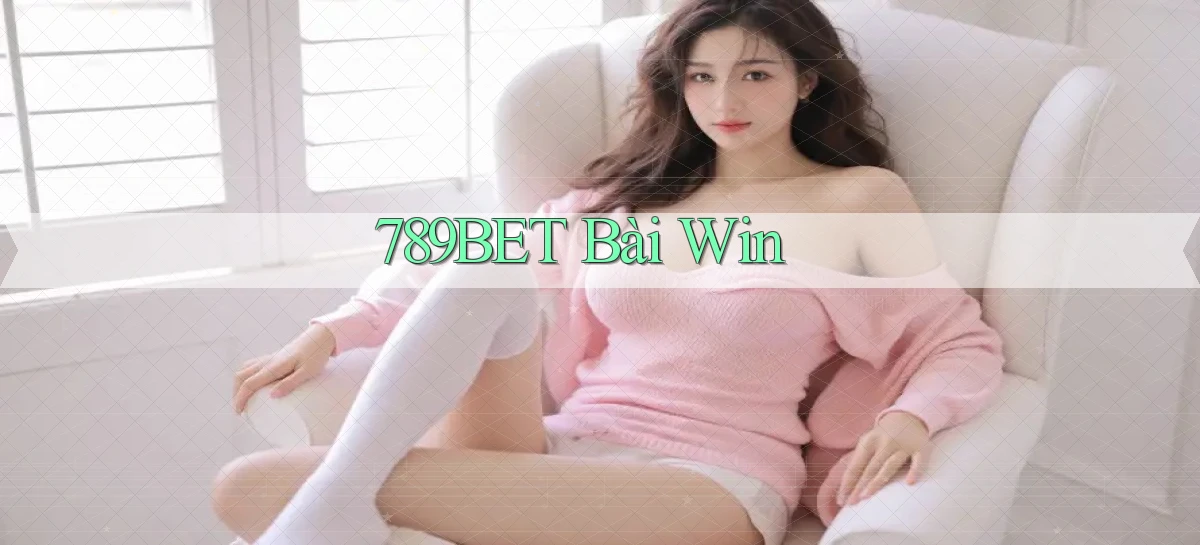 789bet bài win