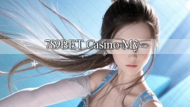 789bet casino mỹ