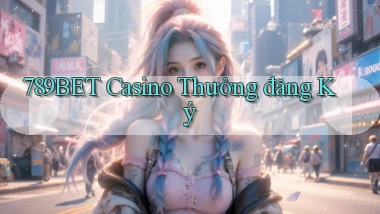 789bet casino thưởng đăng ký