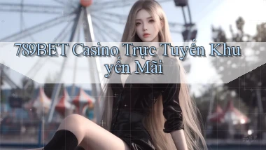 789bet casino trực tuyến khuyến mãi