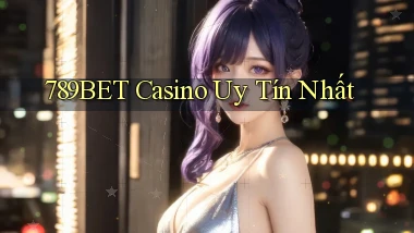 789bet casino uy tín nhất