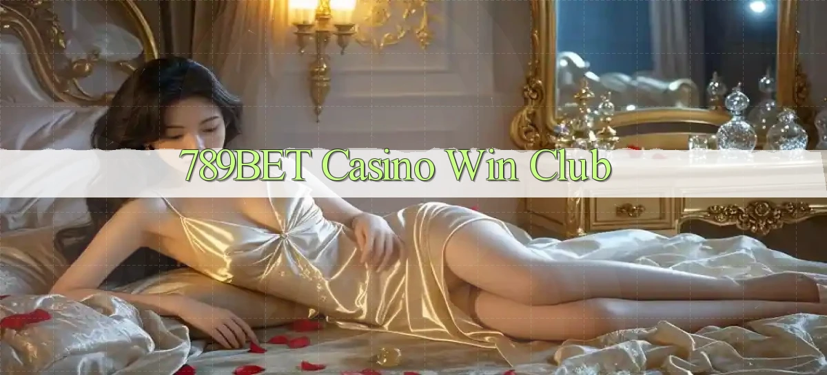 789bet casino win club