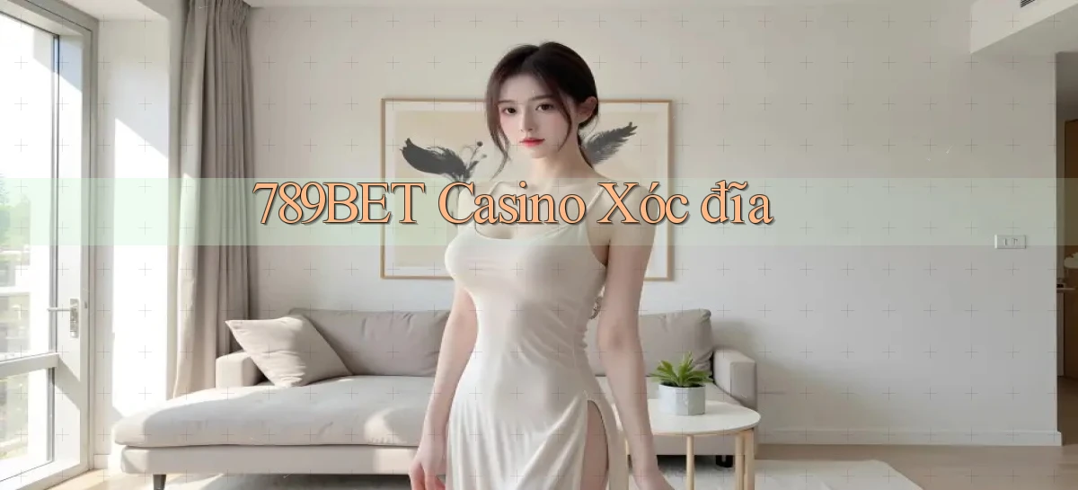 789bet casino xóc đĩa