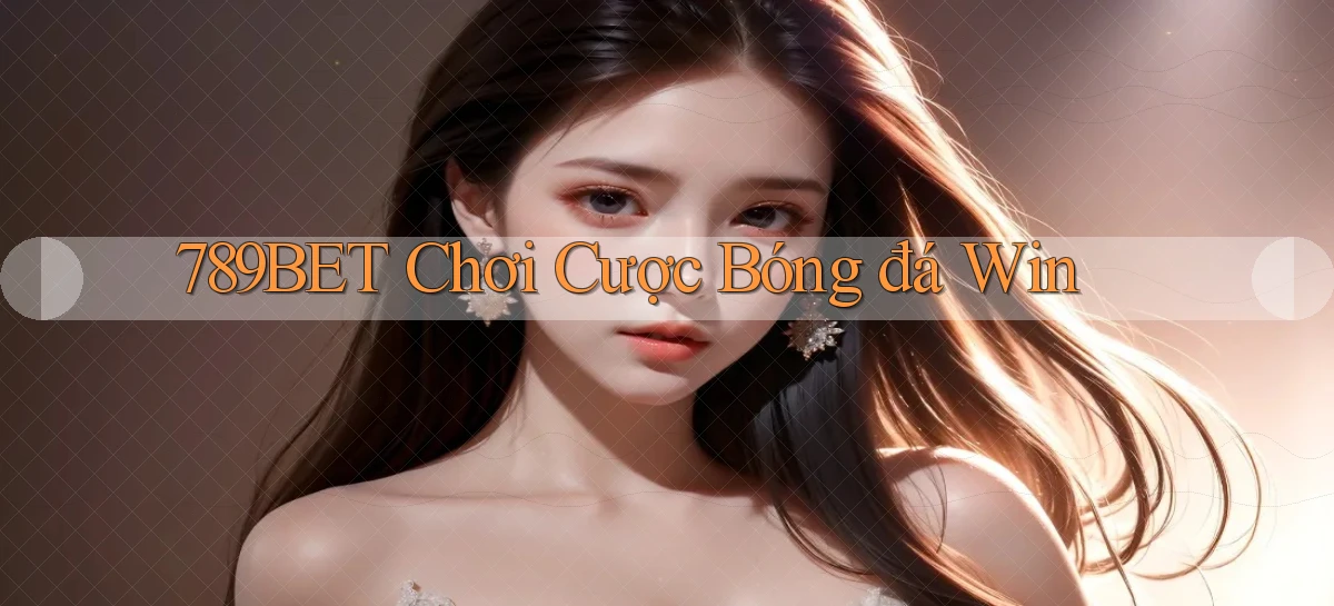 789bet  chơi cược bóng đá win
