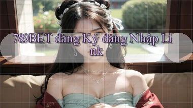 789bet  đăng ký đăng nhập link