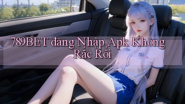 789bet  đăng nhập apk không rắc rối