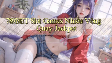 789bet  slot games nhiều vòng quay jackpot