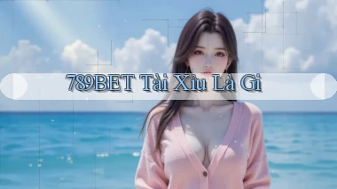 789bet  tài xỉu là gi