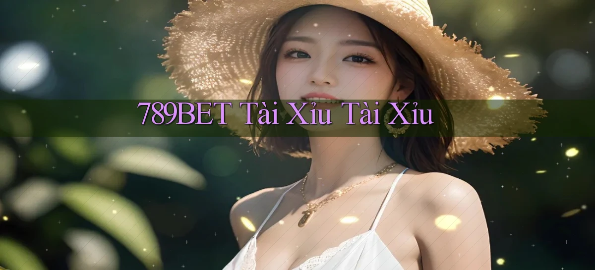 789bet  tài xỉu tài xỉu
