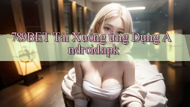 789bet Tải xuống ứng dụng Android.apk