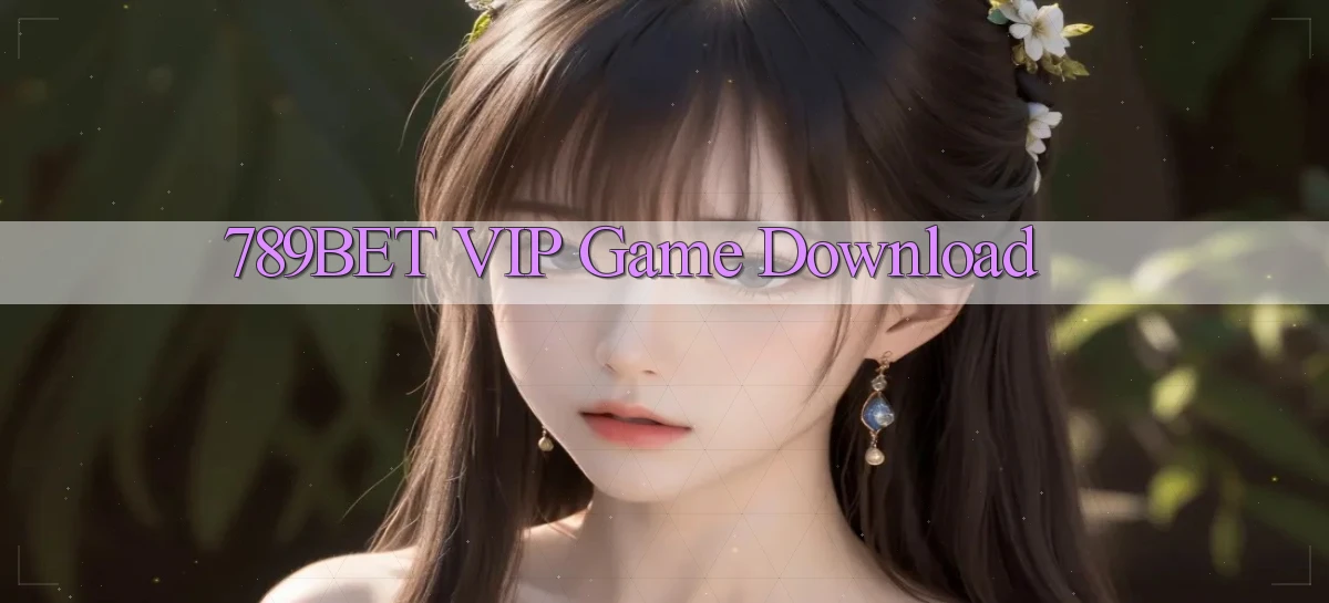789bet VIP Game Download