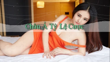 Châu Á Tỷ lệ cược