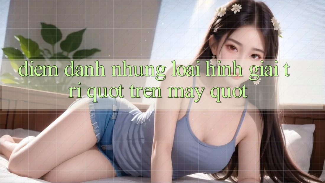 Điểm Danh Những Loại Hình Giải Trí " Trên Mây" Điểm Danh Những Loại Hình Giải Trí " Trên Mây"