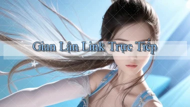 Gian lận Link trực tiếp