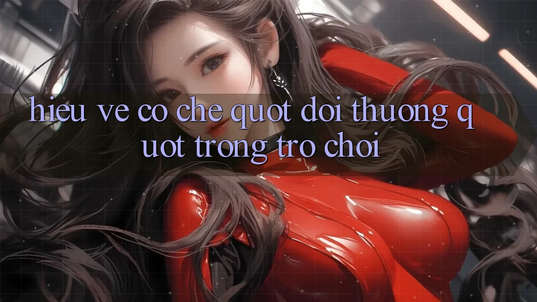 Hiểu Về Cơ Chế " Đổi Thưởng" Trong Trò Chơi