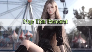 Nạp tiền Baccarat
