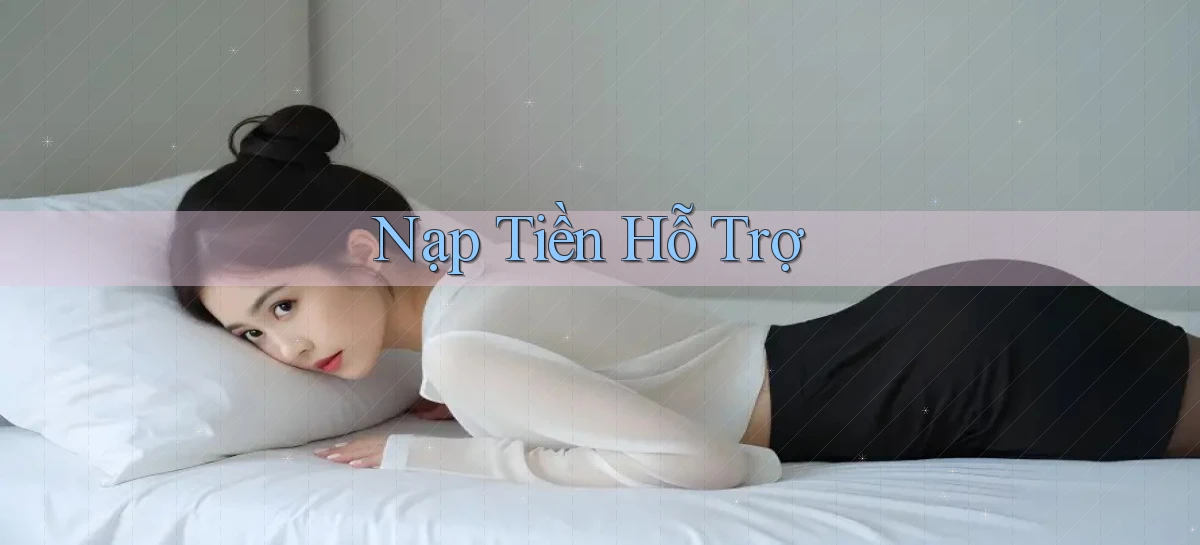 Nạp tiền Hỗ trợ