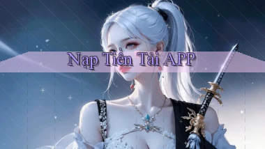 Nạp tiền Tải APP