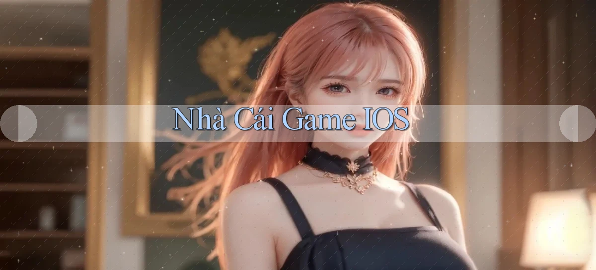 nhà cái Game iOS