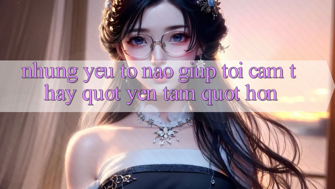 Những Yếu Tố Nào Giúp Tôi Cảm Thấy " Yên Tâm" Hơn? Những Yếu Tố Nào Giúp Tôi Cảm Thấy " Yên Tâm" Hơn?