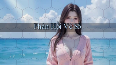 Phản hồi Vé số