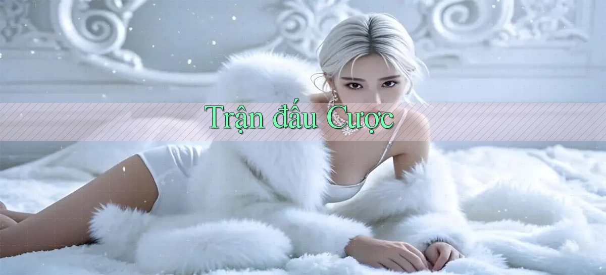 Trận đấu Cược