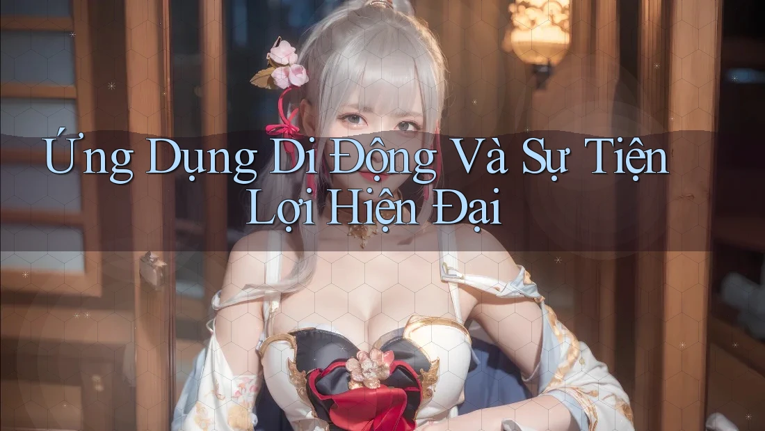 Ứng Dụng Di Động Và Sự Tiện Lợi Hiện Đại Ứng Dụng Di Động Và Sự Tiện Lợi Hiện Đại
